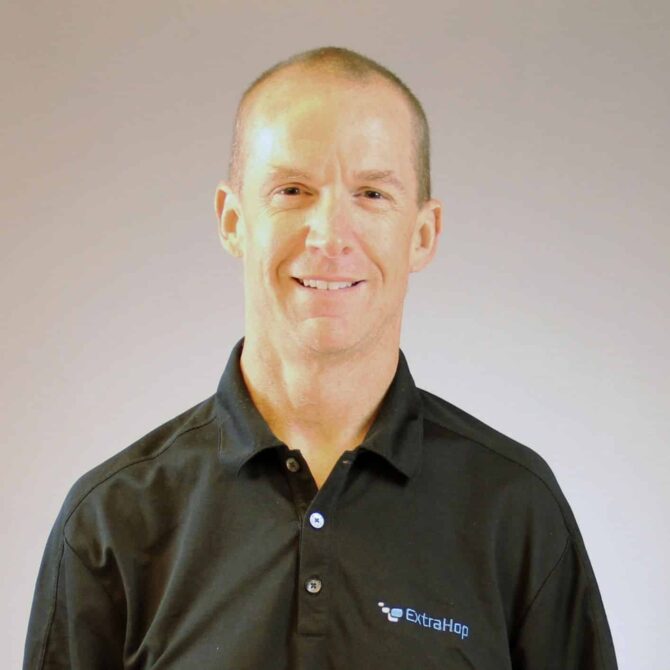 Dan Greer, Director of Sales Engineering, ExtraHop
